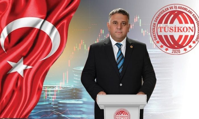 TÜSİKON; EKONOMİK KURTULUŞ SAVAŞINDA DEVLETİNİN YANINDADIR