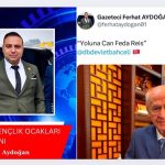 Türkiye AK Gençlik Ocakları Genel Başkanı Gazeteci Ferhat Aydoğan `dan “Yoluna Can Feda Reis” Paylaşımı Gündem Oldu